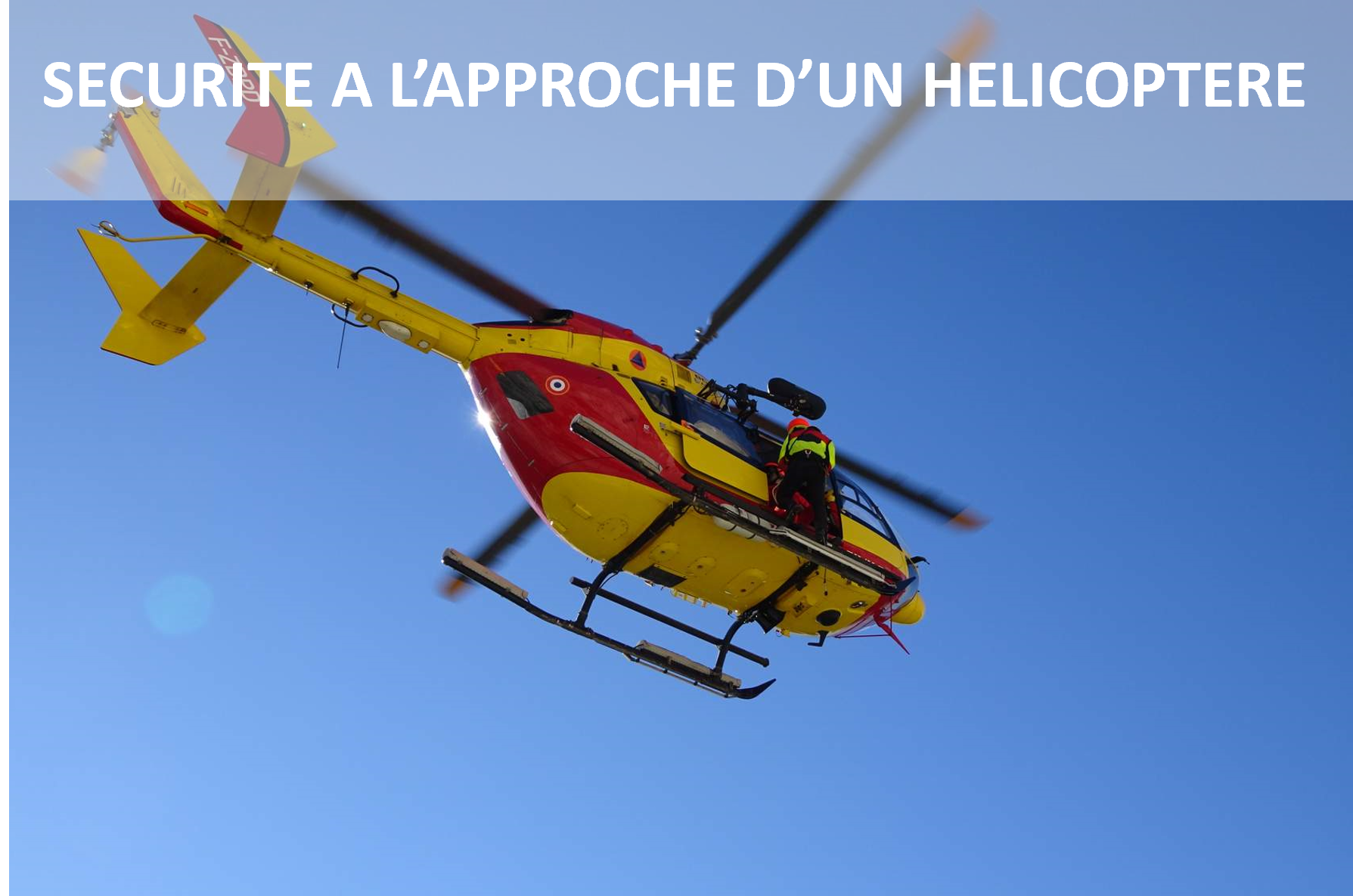 Sécurité à l'approche d'un hélicoptère